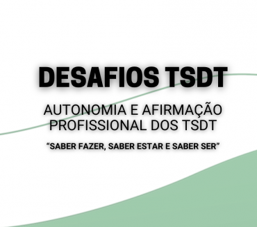 Autonomia e Afirmação Profissional dos TSDT 